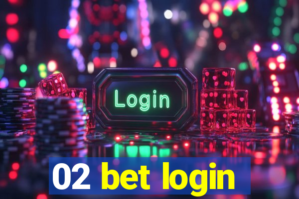 02 bet login